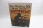 Preview: Die Waffen SS an der Westfront mit zum Teil noch nicht veröffentlichten Fotos