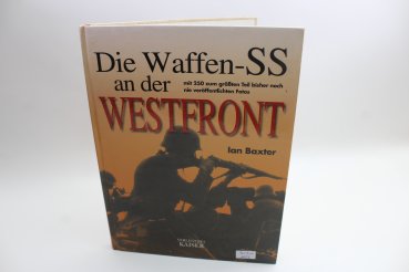 The Waffen SS on the Western Front, with some previously unpublished photos