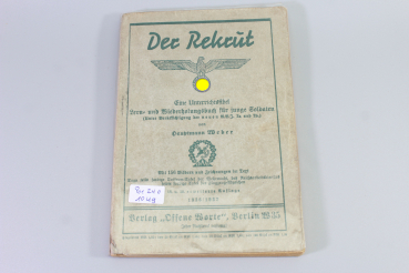 Der Rekrut" Eine Unterrichtsfibel für junge Soldaten datiert 1935/36 mit 191 Seiten. ​​​​​​​Schutzumschlag