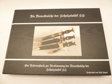 Siegert, Ralph - The Daggers and Daggers of the Schutzstaffel SS, 1st edition