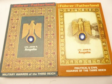 Angolia, John R. - For Fuhrer and Fatherland: Political and Civil Awards of the Third Reich. Vol 1 + 2.