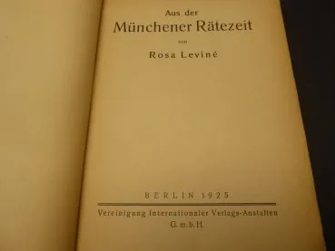 Buch - Aus der Münchener Rätezeit von Rosa Levine, Berlin 1925