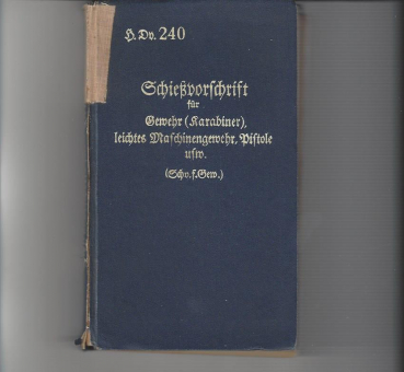 Ww2 Germann H.Dv.240 Schießvorschrift für Gewehr -Karabiner.... Orig.1937, Heeresdienstvorschrift