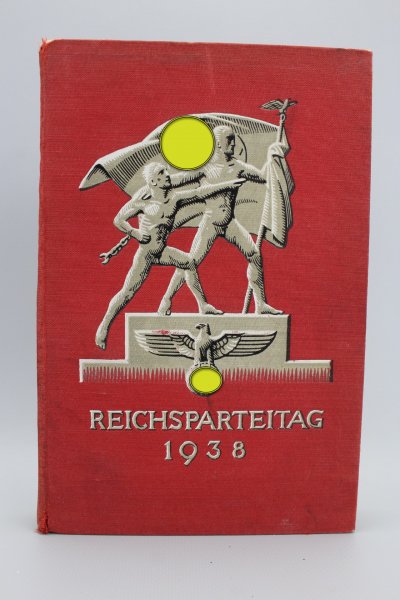Reichsparteitag 1938 - Der Parteitag Großdeutschland vom 5. bis 12. September 1938