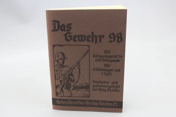 Originales Buch Das Gewehr 98 mit Reinigungsgerät 34 und Seitengewehr