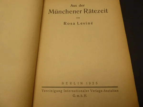 Buch - Aus der Münchener Rätezeit von Rosa Levine, Berlin 1925