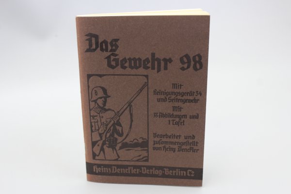 Originales Buch Das Gewehr 98 mit Reinigungsgerät 34 und Seitengewehr