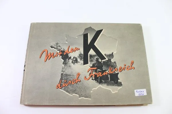 With the K through France - Memories of the Kleist Group," dated 1941, 243 pages, used with dust jacket