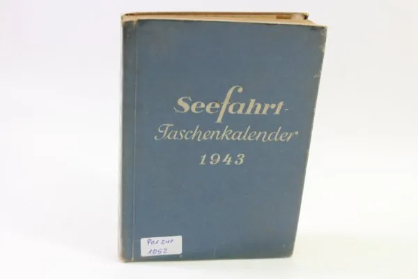 Maritime Pocket Calendar 1943 Edited by Lieutenant Mitzka with the assistance of J. Traxdorf