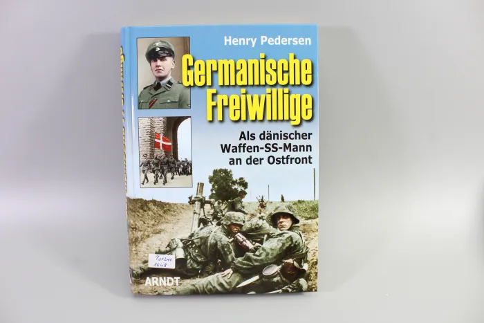 Henry Pedersen Germanische Freiwillige Als dänischer Waffen-SS-Mann an der Ostfront