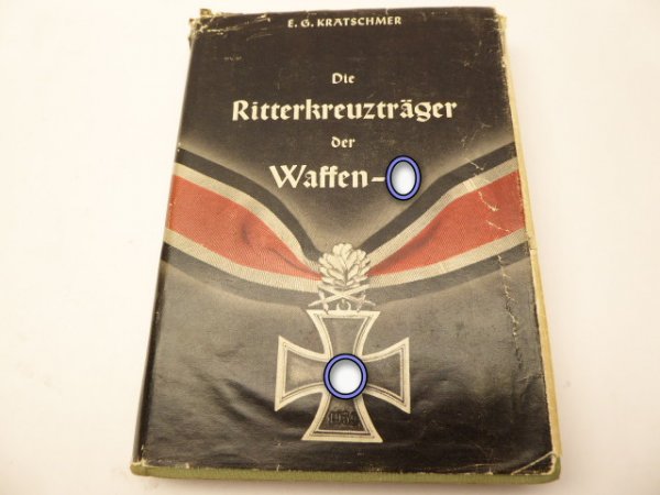 E.G. Krätschmer - Die Ritterkreuzträger der Waffen-SS von 1955