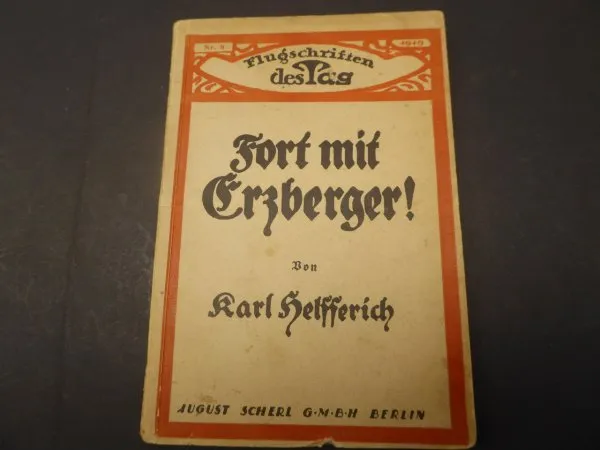 Buch - Fort mit Erzberger ! von Karl Helfferich 1919 - Flugschriften des Tag Nr. 8