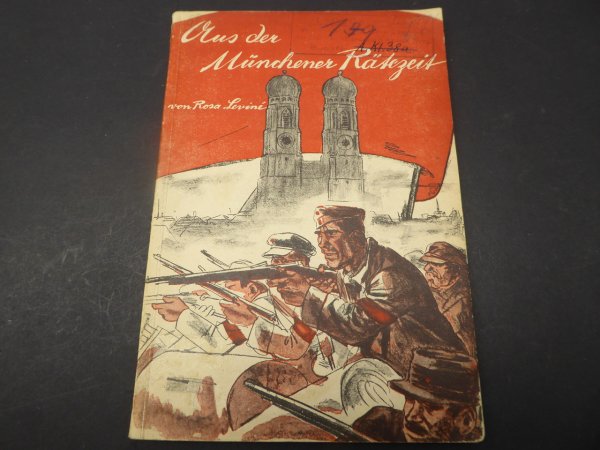 Buch - Aus der Münchener Rätezeit von Rosa Levine, Berlin 1925